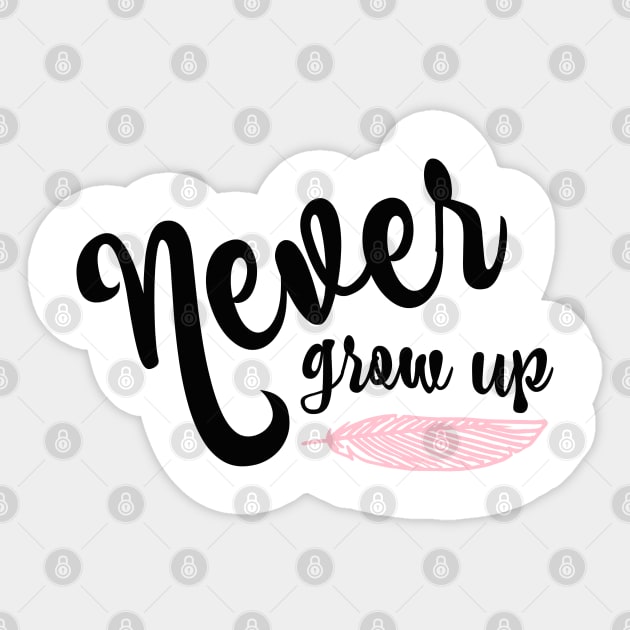 Never Grow Up Sticker by StarsHollowMercantile